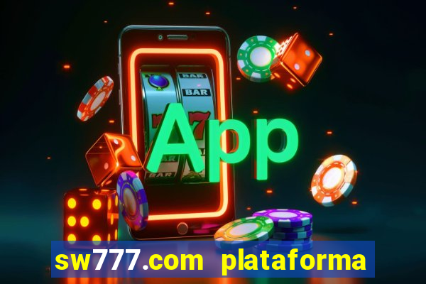 sw777.com plataforma cassino online